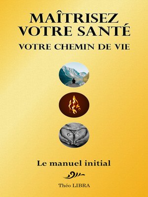 cover image of Maîtrisez votre Santé, votre Chemin de Vie